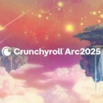Crunchyroll Arc 2025 returns after popular demand